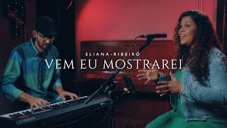 Vem Eu Mostrarei | Eliana Ribeiro chords