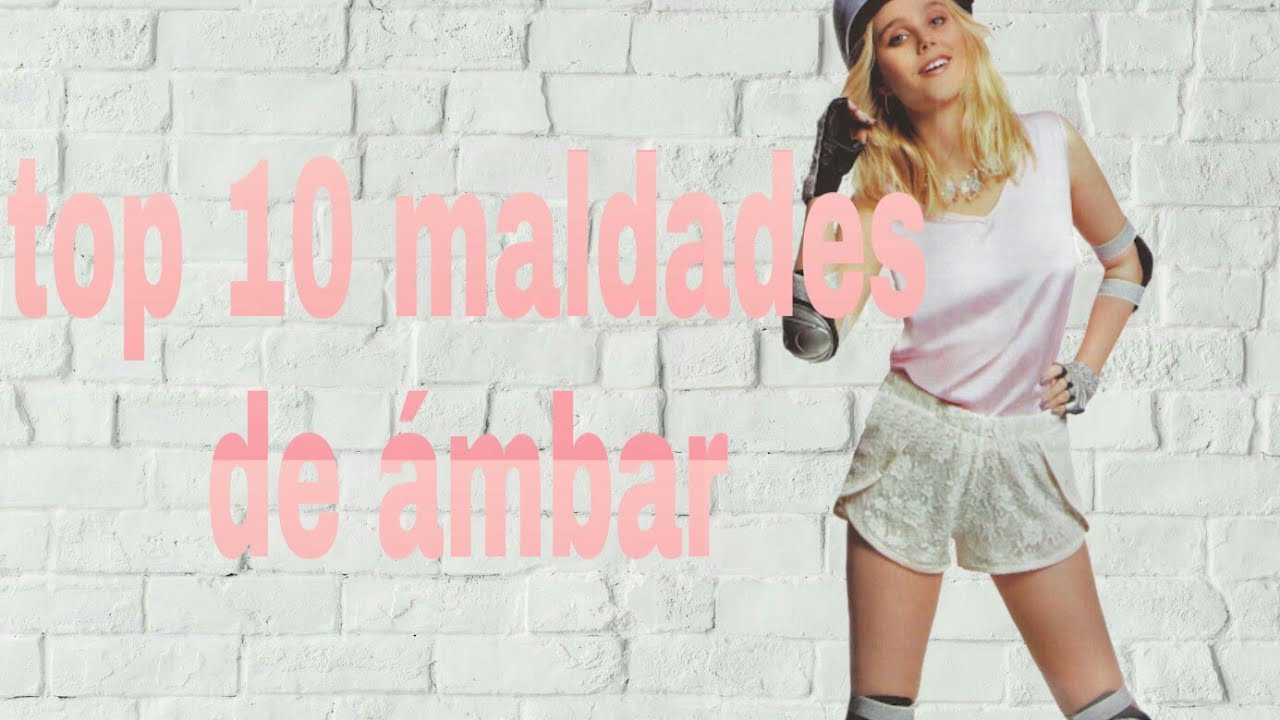 Top 10 peores maldades de #Ambar