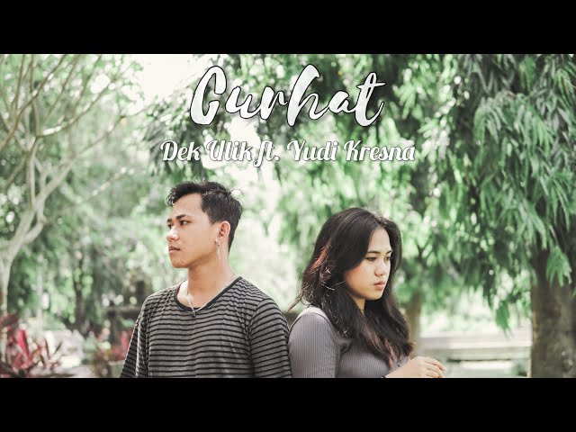 DEK ULIK ft. YUDI KRESNA - CURHAT (cover by Harmoni Musik Bali) class=