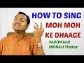 Moh moh ke dhaage  singing lesson bollywood singing tutorials by mayoor