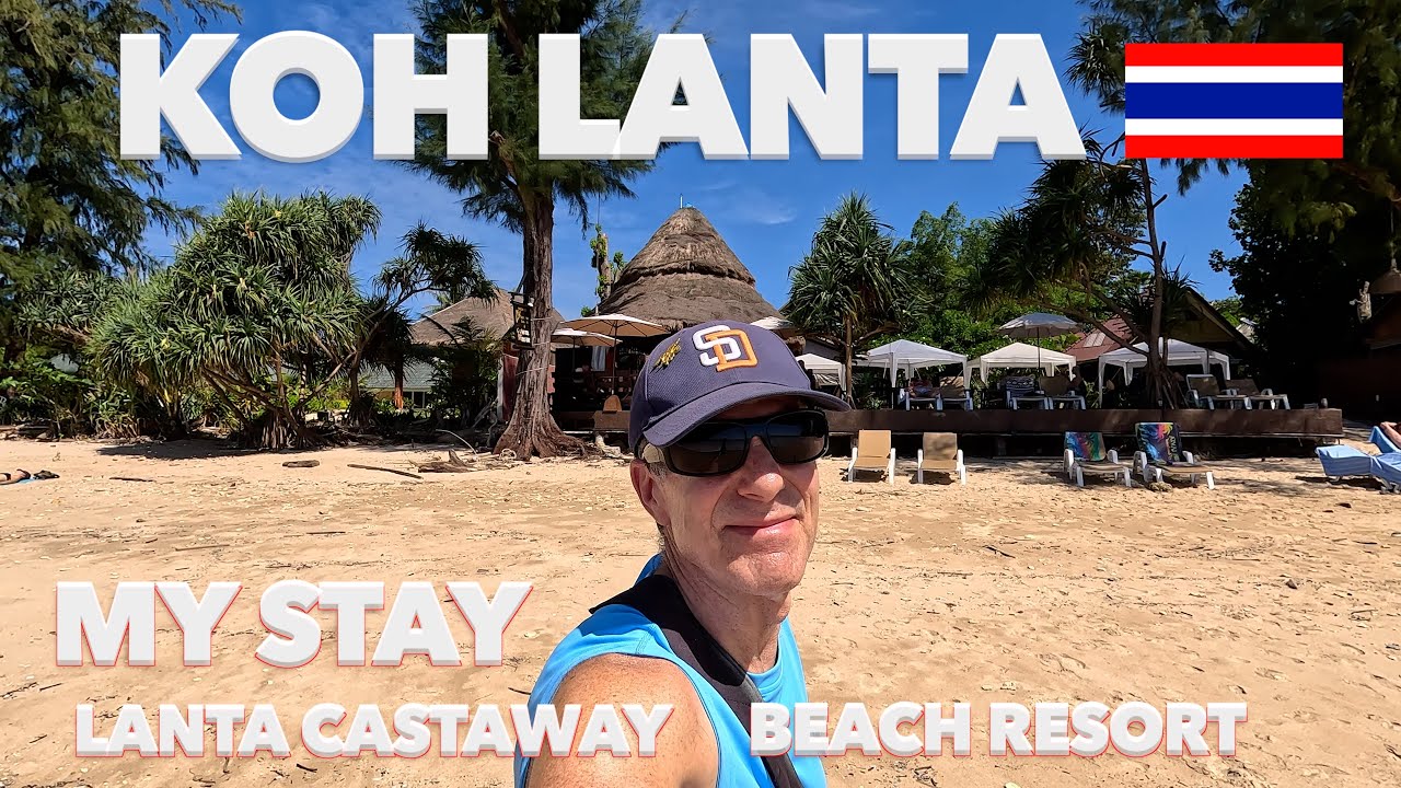 KOH LANTA THAILAND🇹🇭| MY STAY LANTA CASTAWAY BEACH RESORT