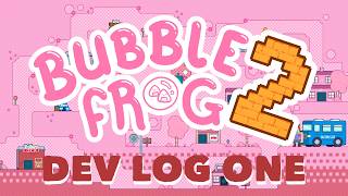 Bubble Frog 2 - Dev Log One screenshot 1