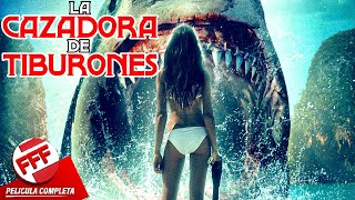 LA CAZADORA DE TIBURONES | Película Completa de TERROR y SUSPENSO en Español