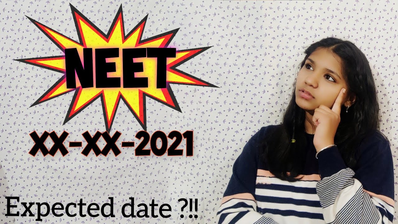 Download Expected date NEET 2021 | When will NEET 2021 happen | Expected dates