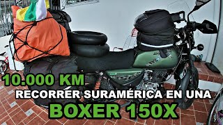 BOXER 150X| SE VAN A RECORRER SURAMÉRICA| ASÍ LA TIENEN EQUIPADA