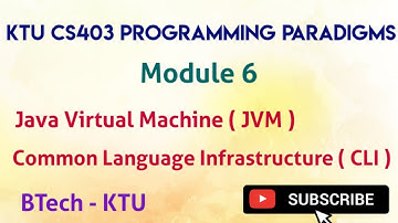 KTU CS403 PROGRAMMING PARADIGMS|Java Virtual Machine (JVM)|Common Language Infrastructure (CLI)