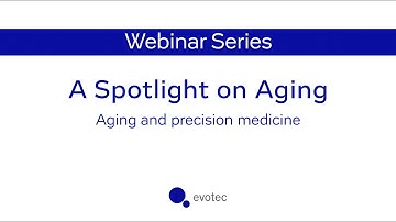 Spotlight on Aging Webinar Series: Aging and Precision Medicine