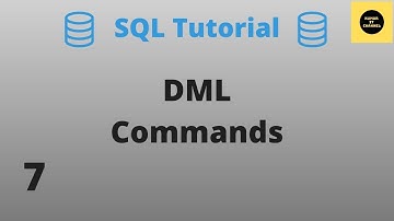 Data Manipulation Language DML Commands - SQL Basics Tutorial - Part 7