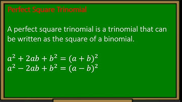 Perfect Square Trinomial.