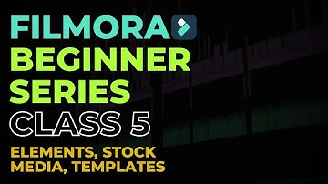 Wondershare Filmora 11 Beginner Series   Class 5   Templates and Stock Video   Filmora With Haseeb