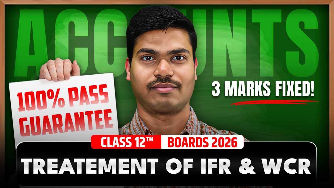 Treatment of IFR and WCR | DAY 11 | 100% Pass Guarantee Series | Class 12 Accounts Board Exam 2026