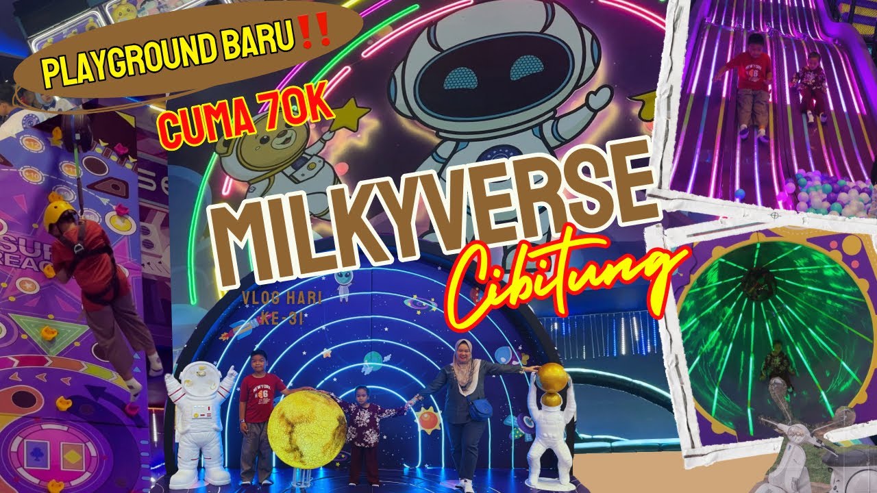 MILKYVERSE CIBITUNG, Playground terbaru yang  Seru‼️ Review Lengkap