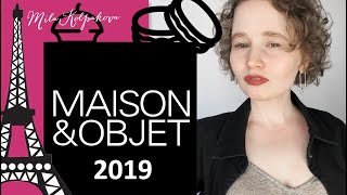 Влог #1 Выставка Maison &amp; Objet 2019 (Париж)