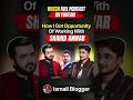 Working Experience With Shahid Anwar | How He Got This Opportunity