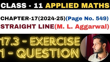 1 Question Ex. 17.3 l Chapter 17 l STRAIGHT LINE l Class 11th Applied Maths l M L Aggarwal 2024-25