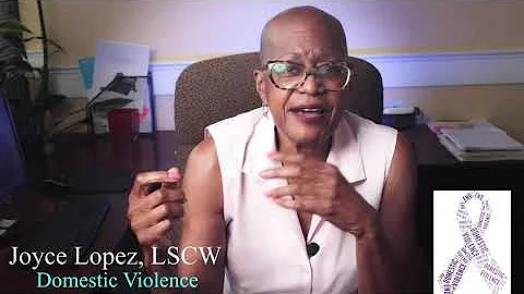 Domestic Violence, Joyce Lopez, LSCW