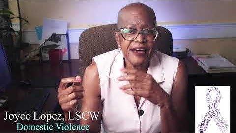 Domestic Violence, Joyce Lopez, LSCW