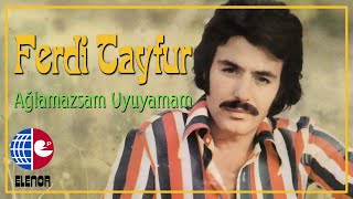 Ferdi Tayfur - Ağlamazsam Uyuyamam (45'lik Plak Kayıtları) Resimi