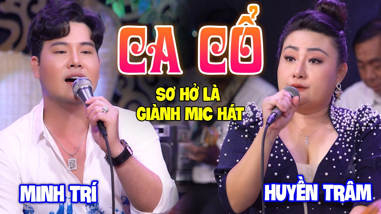 “Sơ Hở Là Giành Hát” HUYỀN TRÂM, MINH TRÍ Ca Cổ Cải Lương Mê Cả Ngày🔴Ca Cổ Hơi Dài Song Ca Hay Nhất