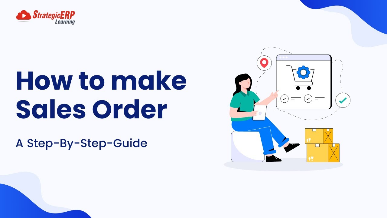 How to Make a Sales Order | Step-by-Step Guide - YouTube
