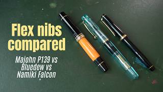 Budget flex nib Majohn P139 fountain pen vs expensive ones