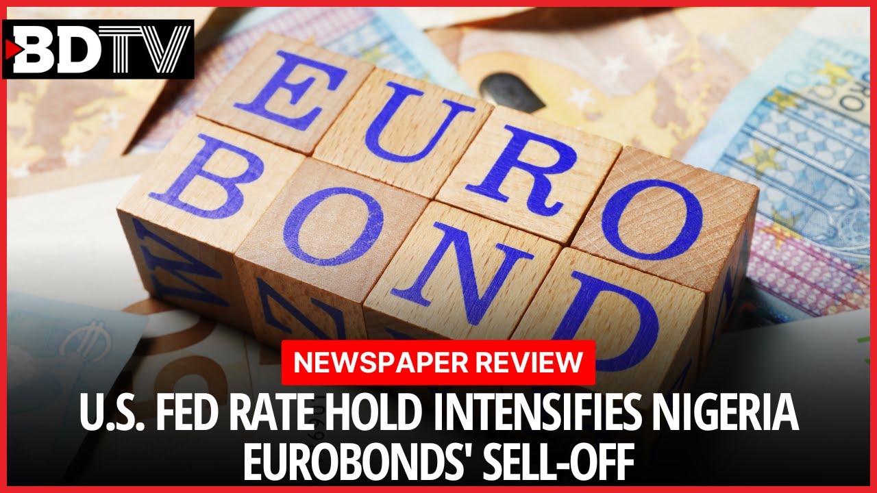 U.S. Fed rate hold intensifies Nigeria Eurobonds' sell-off