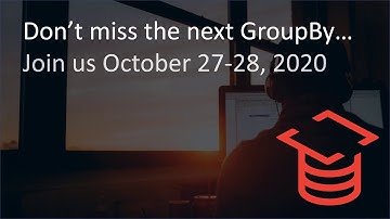 Save the date! Attend GroupBy October 27-28, 2020
