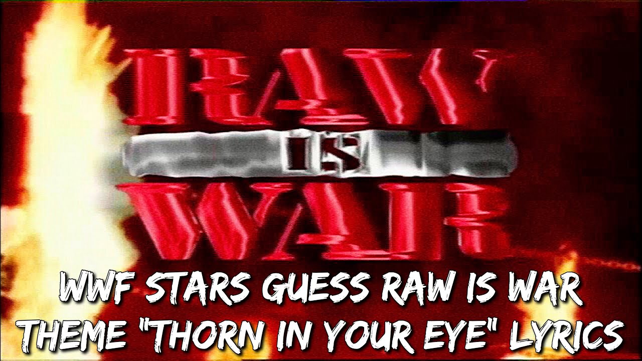 WWF Stars guess Raw Is War theme “Thorn In Your Eye” Lyrics. YouTube