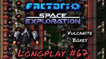 Factorio Space Exploration Lets Play #67 - Vulcanite Boxes