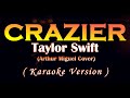 Crazier- Taylor Swift/ Arthur Miguel Cover (Karaoke Version)