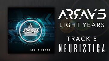 ARRAYS // LIGHT YEARS - Track 5  // 