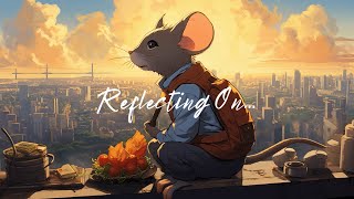 Lofi/Chillhop--Soothing Reflections: Calm Vibes For Study and Peace