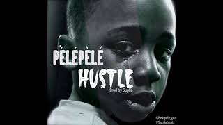 Pelepele - Hustle