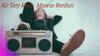 Download Lagu 8d audio, tety kadi - mawar berduri MP3