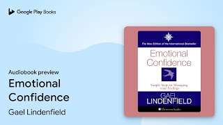 Emotional Confidence by Gael Lindenfield · Audiobook preview