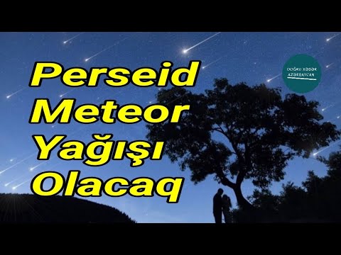 Video: Perseid meteor yağışları haradadır?