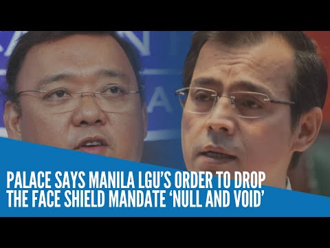 Palace says Manila LGU’s order to drop the face shield mandate ‘null and void’