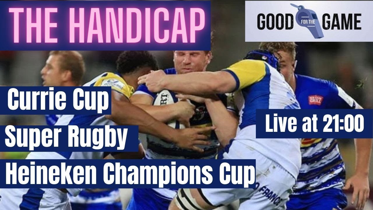 Super Rugby, Heineken Champions Cup and Currie Cup Preview 31 March- 2 April 