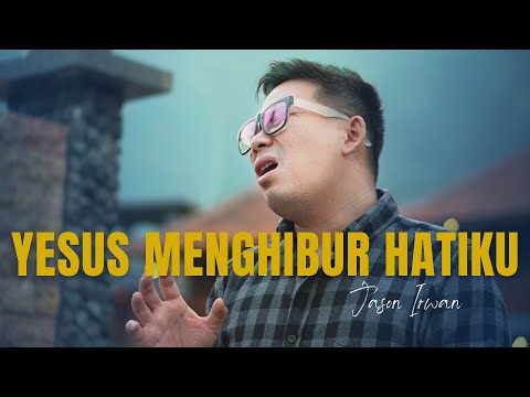 Yesus Menghibur Hatiku - Jason Irwan [Official Music Video] 12.078 x ditonton 14 Jun 2022