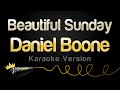 Daniel Boone - Beautiful Sunday (Karaoke Version)