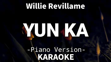Yun Ka - Willie Revillame (Piano Karaoke)🎤