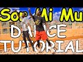 Gyakie - Sor Mi Mu Feat Bisa Kdei |DANCE TUTORIAL