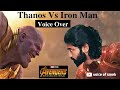 Thanos Vs Iron man Fight Scene Voice Over|voice of sreek|