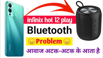 infinix hot 12 play bluetooth sound cut problem | infinix hot 12 play bluetooth sound break problem