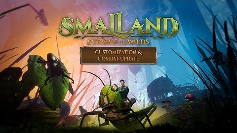 Customization and Combat Update - Smalland: Survive the Wilds
