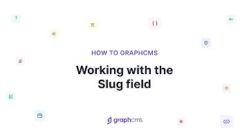 Working with the Slug field | How to Hygraph