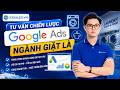 BUỔI 1: NGÀNH GIẶT LÀ - TƯ VẤN CHIẾN LƯỢC GOOGLE ADS