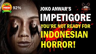 IMPETIGORE: Why Indonesian Horror is so damn good!