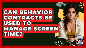 Can Behavior Contracts Be Used To Manage Screen Time? - Answers About Autism
