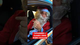 CARABINIERI 👮🏻‍♂️ Quando Fermi BABBO NATALE 🎅🏻 - iPantellas